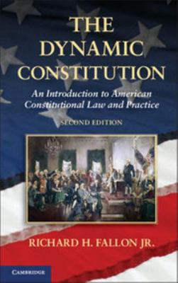 The Dynamic Constitution: An Introduction to Am... 1107021405 Book Cover