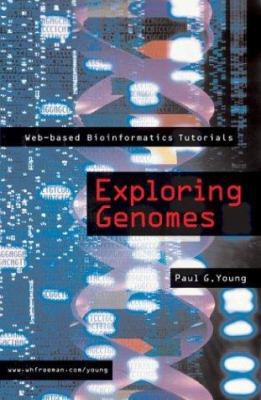 Exploring Genomes: Web-based Bioinformatics Tut... 0716757389 Book Cover