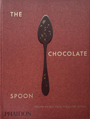 The Chocolate Spoon: Italian Sweets from the Si... 1838667091 Book Cover