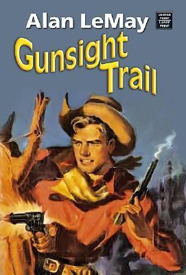 Gunsight Trail [Large Print] 1585478865 Book Cover