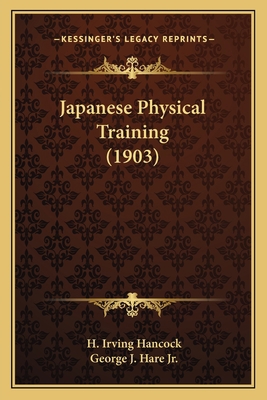 Japanese Physical Training (1903) 1164877402 Book Cover