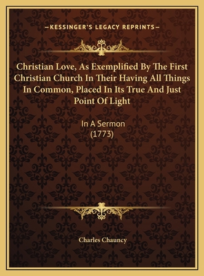 Christian Love, As Exemplified By The First Chr... 1169511023 Book Cover