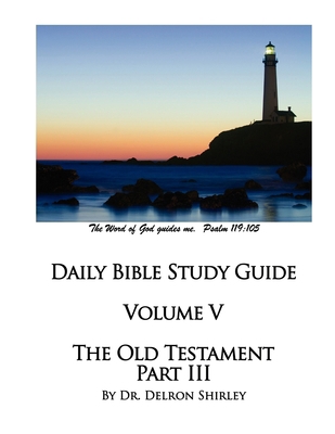 Daily Bible Study Guide - The Old Testament III 0982767811 Book Cover