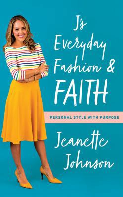 J's Everyday Fashion and Faith: Personal Style ... 1536694819 Book Cover