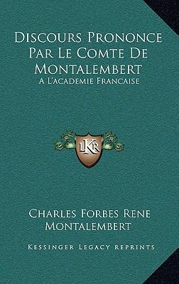 Discours Prononce Par Le Comte De Montalembert:... [French] 1168960045 Book Cover