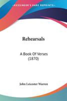 Rehearsals: A Book Of Verses (1870) 1437089062 Book Cover