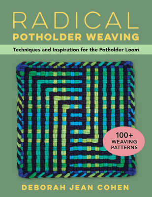 Radical Potholder Weaving: Techniques and Inspi... 0811772748 Book Cover