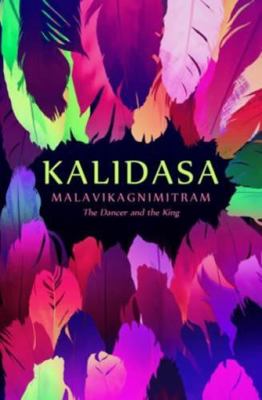 Malavikagnimitram: The Dancer and the King 0670086878 Book Cover