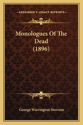 Monologues Of The Dead (1896) 116415933X Book Cover