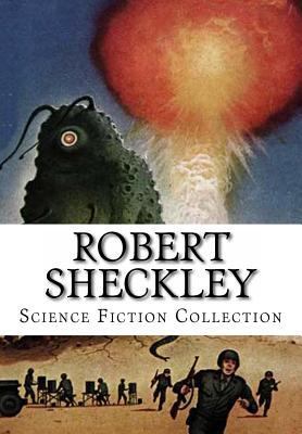 Robert Sheckley, Science Fiction Collection 1500630284 Book Cover