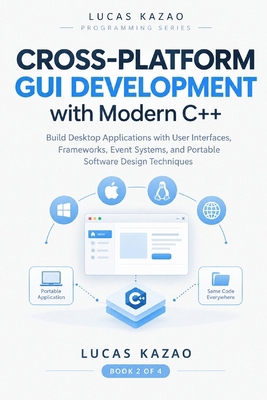 Cross-Platform GUI Development with Modern C++:... B0HJJM1B8P Book Cover
