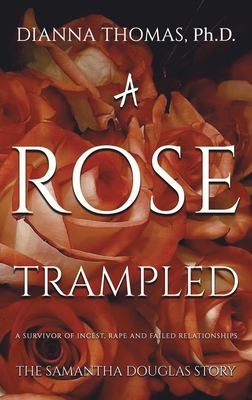 A Rose Trampled 1645757412 Book Cover