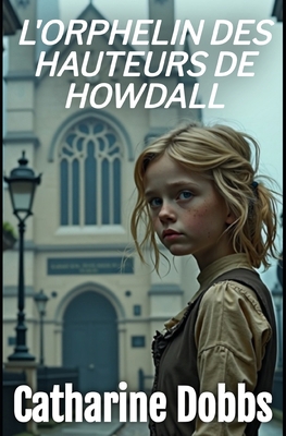 L'Orphelin des Hauteurs de Howdall [French] B0FH5HSSW6 Book Cover