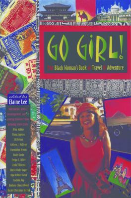 Go Girl!: The Black Woman's Book of Travel and ... 0933377428 Book Cover