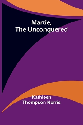 Martie, the Unconquered 935690961X Book Cover