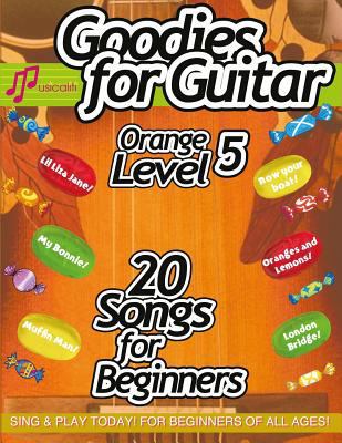 Goodies for Guitar ORANGE LEVEL 5 1907935746 Book Cover