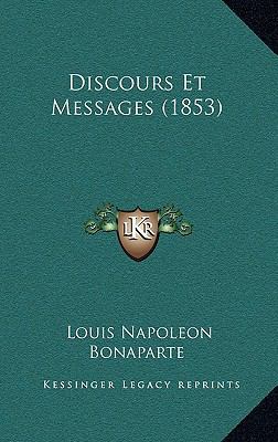 Discours Et Messages (1853) [French] 1168213185 Book Cover