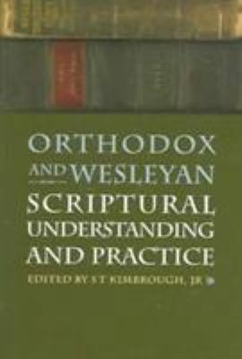 Orthodox And Wesleyan Scriptural Understanding ... 0881413011 Book Cover