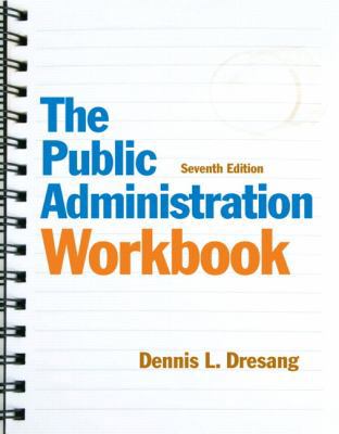 The Public Administration Workbook (7th Edition) 020501996X Book Cover