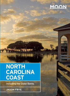 Moon North Carolina Coast: Including the Outer ... 1612385125 Book Cover