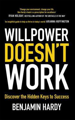 Willpower Doesnt Work 0349417946 Book Cover