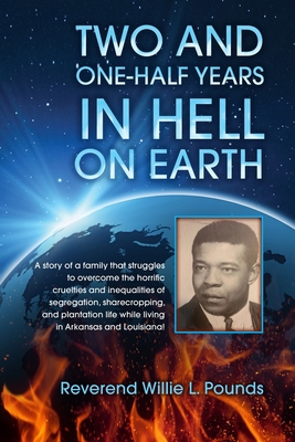 TWO AND ONE-HALF years in Hell on Earth 1732920257 Book Cover