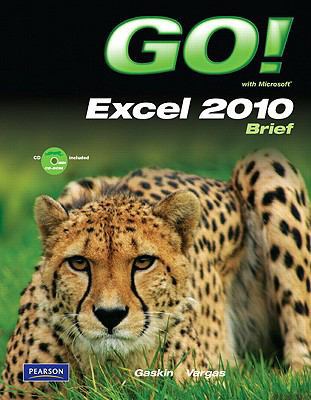 Go! With Excel 2010 Brief (Go! with Microsoft) 0135097711 Book Cover