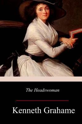 The Headswoman 1981159207 Book Cover