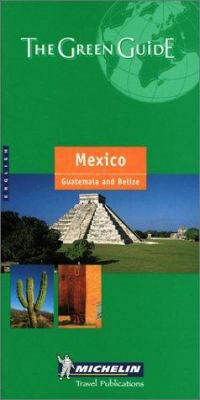 Michelin THE GREEN GUIDE Mexico Guatemala Beliz... 2060000823 Book Cover
