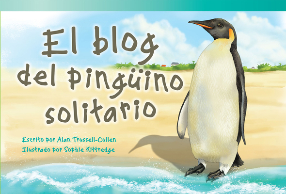 El Blog del Pingüino Solitario [Spanish] 1480740667 Book Cover