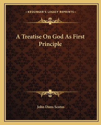 A Treatise On God As First Principle 1162650710 Book Cover