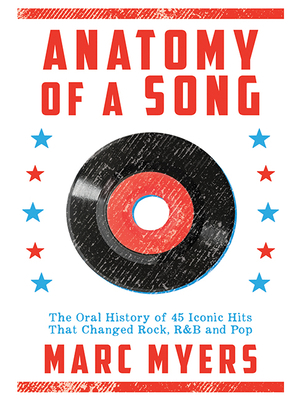 Anatomy of a Song: The Oral History of 45 Iconi... 1681683148 Book Cover