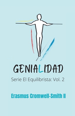 Genialidad: serie El Equilibrista: Vol. II [Spanish] B0BNN6ZVCN Book Cover