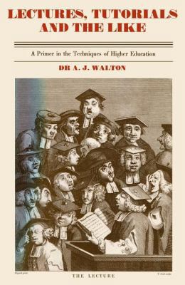 Lectures, Tutorials and the Like: A Primer in t... 9401161259 Book Cover