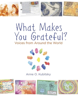 What Makes You Grateful?: Voices from Around th... 076278671X Book Cover