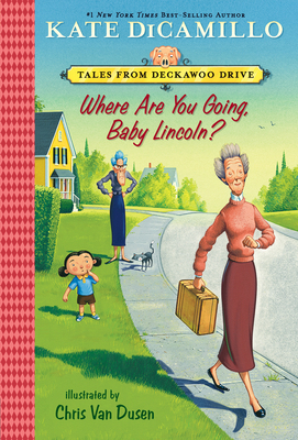 Where Are You Going, Baby Lincoln?: Tales from ... 0763697583 Book Cover