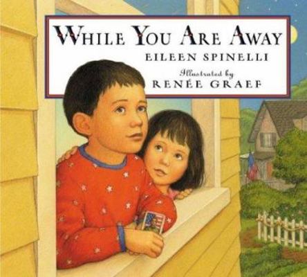 While You Are Away 0786809728 Book Cover