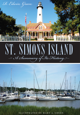 St. Simons Island: A Summary of Its History 159629017X Book Cover