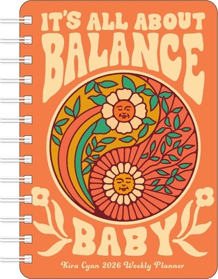 Kira Cyan 2026 Weekly Planner Calendar: It's Al... 1524898597 Book Cover