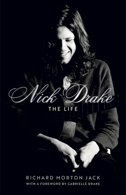Nick Drake: The Life 1529308089 Book Cover