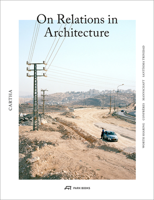 Cartha - On Relations in Architecture 3038600377 Book Cover