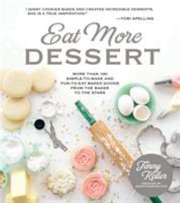 Eat More Dessert: More Than 100 Simple-To-Make ... 1624144756 Book Cover