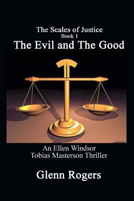 The Evil and The Good: An Ellen Windsor, Tobias... 0996518576 Book Cover