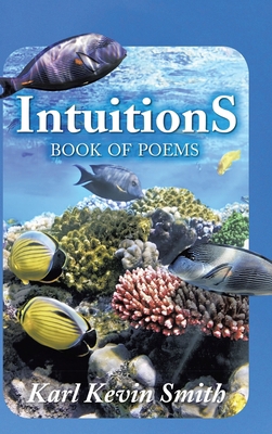 Intuitions: Book of Poems 1685060013 Book Cover