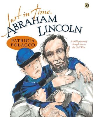 Just in Time, Abraham Lincoln 0147510627 Book Cover
