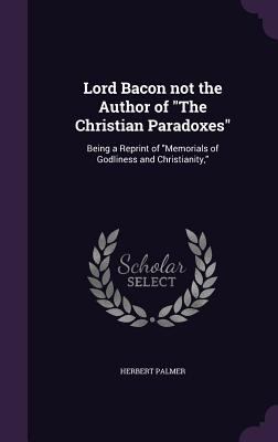 Lord Bacon Not the Author of the Christian Para... 1346708363 Book Cover