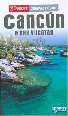 Insight Compact Guide Cancun & the Yucatan 1585732346 Book Cover