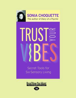 Trust Your Vibes: Secret Tools for Six-Sensory ... [Large Print] 1458782085 Book Cover