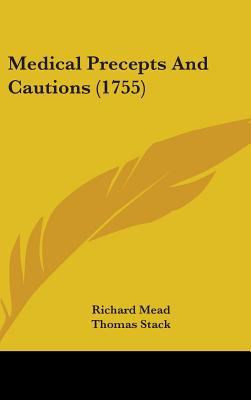 Medical Precepts and Cautions (1755) 1436971640 Book Cover