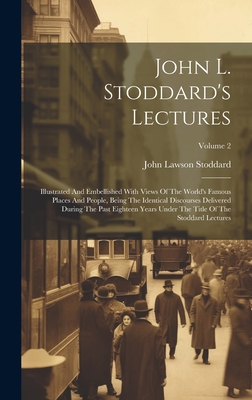 John L. Stoddard's Lectures: Illustrated And Em... 1020592354 Book Cover